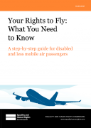 Your Rights to Fly: What You Need to Know A step-by-step guide for disabled and less mobile air passengers